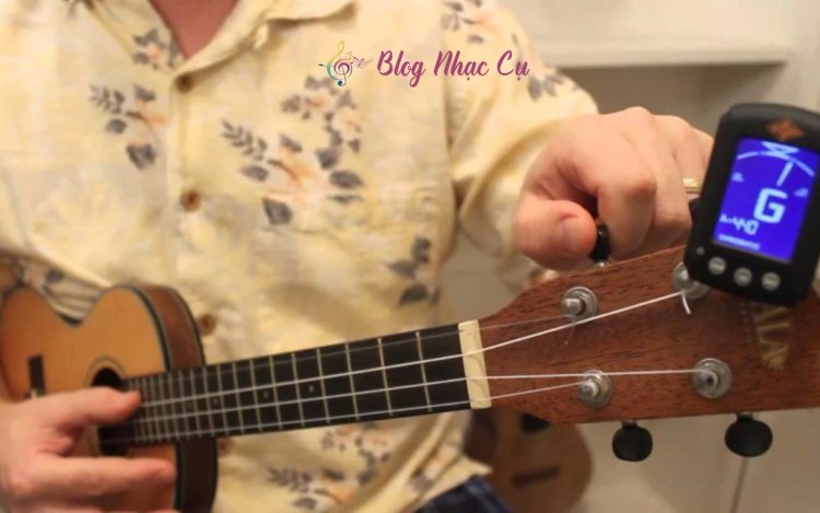 Hướng Dẫn Chỉnh Dây Đàn Ukulele Chi Tiết Từ A - Z